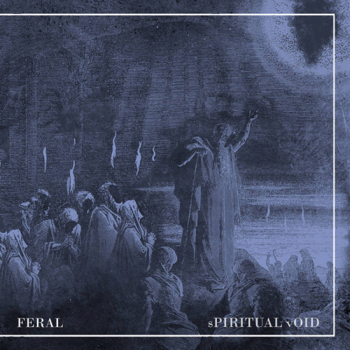 Feral (FRA) : Spiritual Void